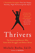 Thrivers: The Surprising Reasons Why Some Kids Struggle and Others Shine - Paperback