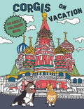 Corgis On Vacation: An Adult Coloring Book - Paperback