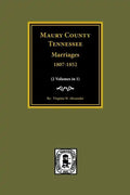 Maury County, Tennessee Marriages, 1807-1852 - Paperback