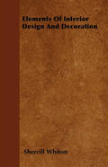 Elements Of Interior Design And Decoration - Paperback