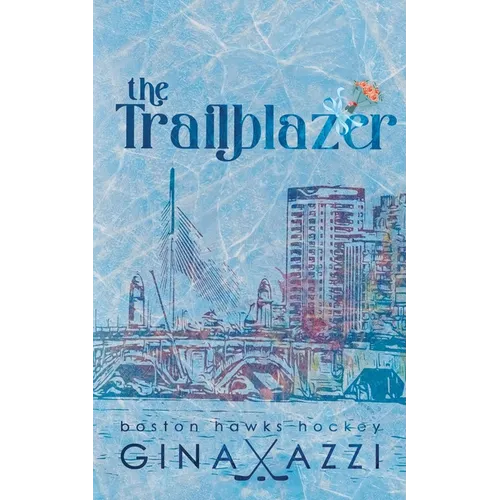 The Trailblazer: A Second Chance Hockey Romance - Paperback
