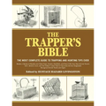 The Trapper's Bible: The Most Complete Guide to Trapping and Hunting Tips Ever - Paperback