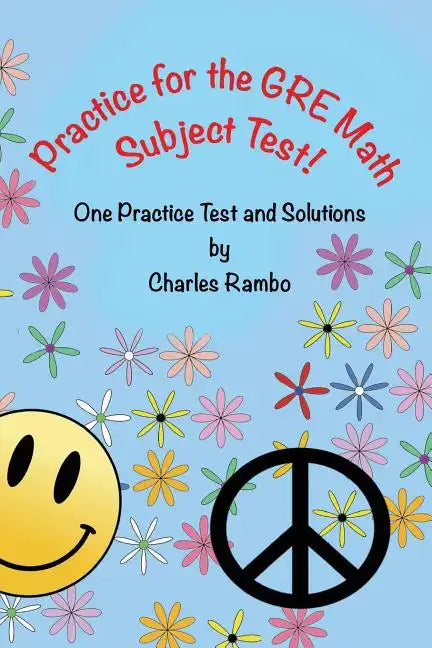 Practice for the GRE Math Subject Test: One Practice Test and Solutions - Paperback