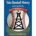 Tulsa Baseball History: 2023 Edition - Paperback
