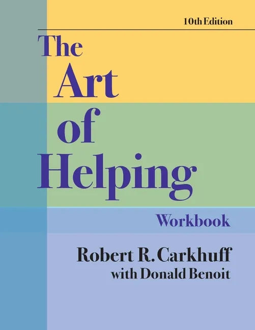 The Art of Helping Workbook, Tenth Edition - Paperback