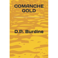 Comanche Gold - Paperback