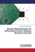 Design Methodology for Differential Power Analysis Resistant Circuits - Paperback