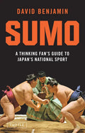 Sumo: A Thinking Fan's Guide to Japan's National Sport - Paperback