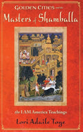 Golden Cities and the Masters of Shamballa - Hardcover