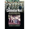 The Cambodian Wars: Clashing Armies and CIA Covert Operations - Hardcover