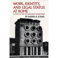 Work, Identity, and Legal Status at Rome: A Study of the Occupational Inscriptions - Paperback