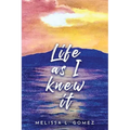 Life as I knew it - Paperback