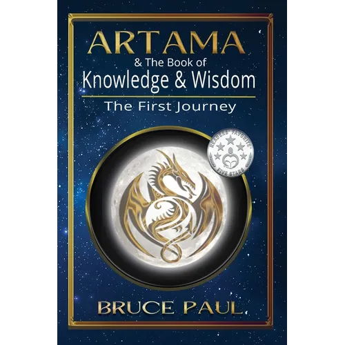 Artama & The Book of Knowledge & Wisdom: The First Journey - Paperback