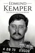 Edmund Kemper: The Life of the Co-Ed Killer - Paperback