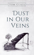 Dust in Our Veins - Paperback