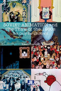 Soviet Animation and the Thaw of the 1960s: Not Only for Children - Paperback