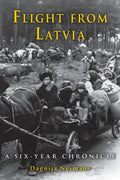 Flight from Latvia: A Six-Year Chronicle - Paperback