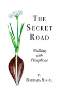 The Secret Road: Walking with Persephone - Paperback
