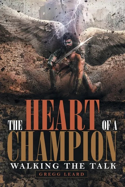 The Heart of a Champion: Walking the Talk - Paperback
