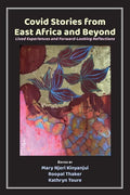 Covid Stories from East Africa and Beyond: Lived Experiences and Forward-Looking Reflections - Paperback