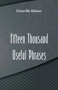 Fifteen Thousand Useful Phrases - Paperback
