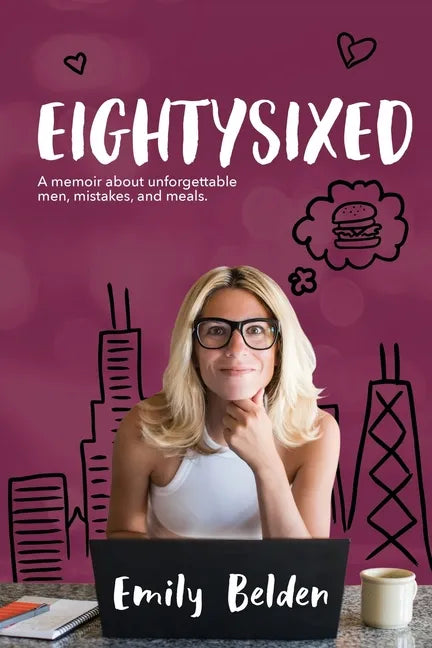 Eightysixed: A memoir about unforgettable men, mistakes, and meals. - Paperback