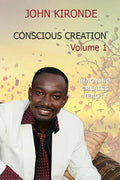 Conscious Creation: Volume 1 - Paperback