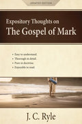 Expository Thoughts on the Gospel of Mark: A Commentary - Paperback