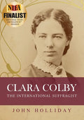 Clara Colby: The International Suffragist - Paperback