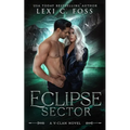 Eclipse Sector: A Standalone Shifter Omegaverse - Paperback