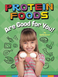 Protein Foods Are Good for You! - Hardcover