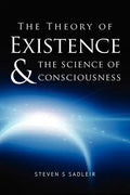 The Theory of Existence & The Science of Consciousness - Paperback