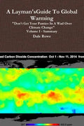 A Layman's Guide To Global Warming Volume I - Paperback