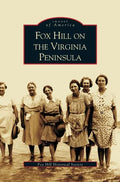 Fox Hill on the Virgina Peninsula - Hardcover