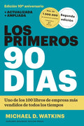 Los Primeros 90 Días (the First 90 Days, Updated and Expanded Edition Spanish Edition) - Paperback