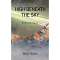 High Beneath the Sky: Faith and Chance - Hardcover