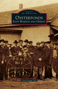 Oysterponds: East Marion and Orient - Hardcover