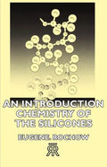 An Introduction Chemistry of the Silicones - Hardcover