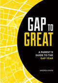 Gap to Great: A Parent's Guide to the Gap Year - Paperback