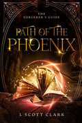 Path of the Phoenix: The Sorcerer's Guide - Paperback