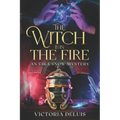 The Witch is in the Fire - Paperback