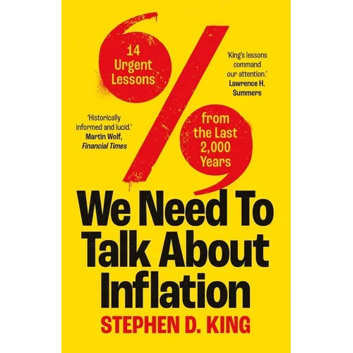 We Need to Talk about Inflation: 14 Urgent Lessons from the Last 2,000 Years - Paperback