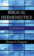 Biblical Hermeneutics - Paperback