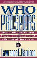 Who Prospers: How Cultural Values Shape Economic and Political Success - Paperback