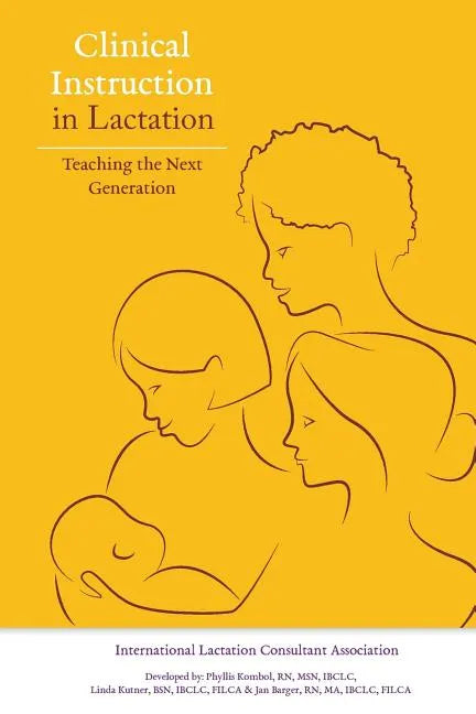 Clinical Instruction in Lactation: Teaching the Next Generation - Paperback