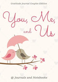 You, Me, and Us. Gratitude Journal Couples Edition - Paperback