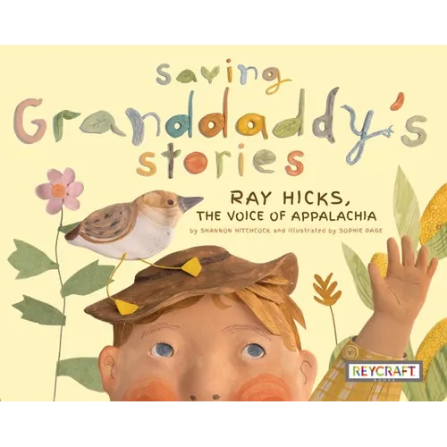 Saving Granddaddy's Stories: Ray Hicks, the Voice of Appalachia - Hardcover