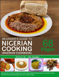 Begginner's Guide to Nigerian Cooking - Nigerian Cookbook - Paperback
