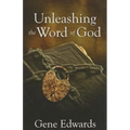 Unleashing the Word of God - Paperback