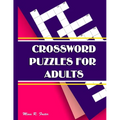 Crossword Puzzles for Adults: Large-Print, Medium-Level Puzzles That Entertain and Challenge - Paperback